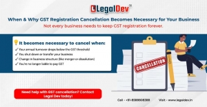 When & Why GST Registration Cancellation Becomes Necessary for Your Business