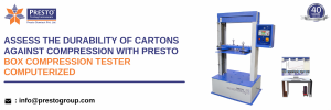 Assess The Durability Of Cartons Against Compression With Presto Box Compression Tester Computerized