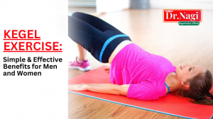 Kegel Exercise: Simple Way to Enhance Pelvic Floor Strength and Sexual Wellness