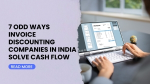 7 Odd Ways Invoice Discounting Companies in India Solve Cash Flow