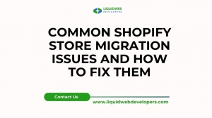Common Shopify Store Migration Issues and How to Fix Them