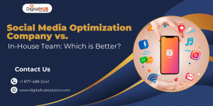 Social Media Optimization Company vs. In-House Team: Which is Better?