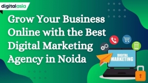 Grow Your Business Online with the Best Digital Marketing Agency in Noida