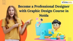 Become a Professional Designer with Graphic Design Course in Noida