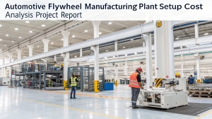 Setting Up an Automotive Flywheel Plant: Business Plant, Financial and Operational Blueprint