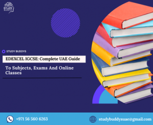 EDEXCEL IGCSE: Complete UAE Guide To Subjects, Exams And Online Classes