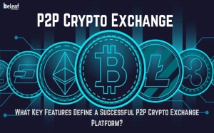 What Key Features Define a Successful P2P Crypto Exchange Platform? 
