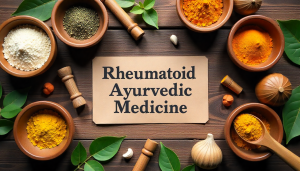 Best Rheumatoid Ayurvedic Medicine for Severe Arthritis Conditions