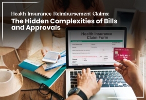 Health Insurance Reimbursement Claims: The Hidden Complexities of Bills and Approvals  