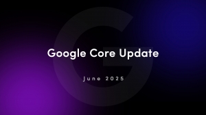 Google’s Recent Core Update Explained & What to Do if Your Rankings Dropped