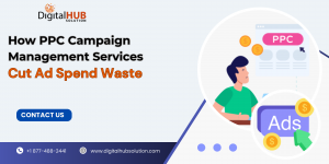 How PPC Campaign Management Services Cut Ad Spend Waste