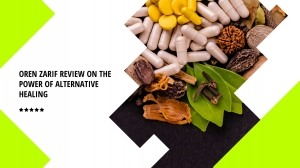 Oren Zarif review on the power of alternative healing