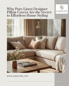 Why Pure Linen Designer Pillow Covers Are the Secret to Effortless Home Styling