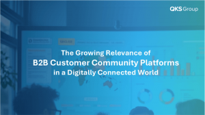 The Growing Relevance of B2B Customer Community Platforms in a Digitally Connected World
