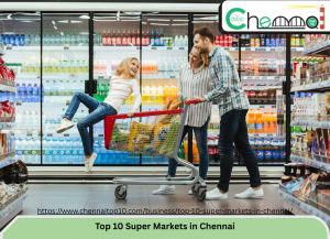 How to Find the Best Supermarket in Chennai