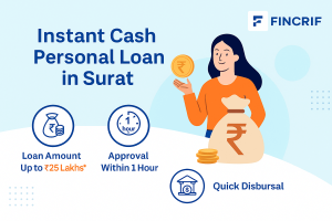 Instant Cash Personal Loan in Surat – Get Funds When You Need Them Most