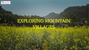 Exploring Mountain Villages: Travel Beyond the Usual