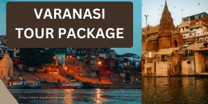 A Journey to the Soul of India: Unveiling the Magic of a Varanasi Tour Package