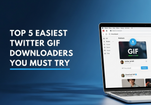 Top5 Easiest Twitter GIF Downloaders You Must Try