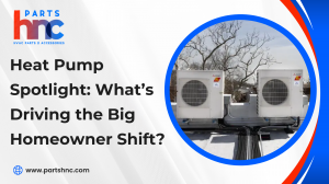 Heat Pump Spotlight: What’s Driving the Big Homeowner Shift?