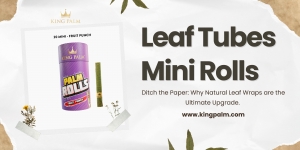 Ditch the Paper: Why Natural Leaf Wraps are the Ultimate Upgrade