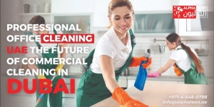 Professional Office Cleaning UAE The Future of Commercial Cleaning in Dubai