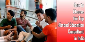 Best Study Abroad Consultants in India | Achieve Your Dream of Studying Abroad