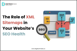 The Role of XML Sitemaps in Your Website's SEO Health