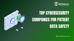 Top Cybersecurity Companies for Patient Data Safety