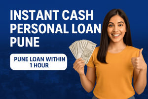 Instant Cash Personal Loan in Pune – Quick Solutions for Your Urgent Financial Needs