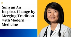 Suhyun An Inspires Change by Merging Tradition with Modern Medicine