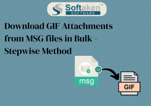 Download GIF Attachments from MSG files in Bulk - Stepwise Method