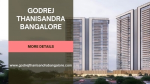 Godrej Thanisandra Bangalore | Buy Spacious Apartments