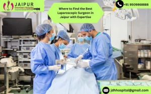 Where to Find the Best Laparoscopic Surgeon in Jaipur with Expertise