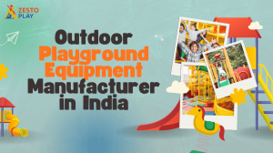 Outdoor Playground Equipment Manufacturer in India