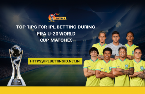 Top Tips for IPL Betting During FIFA U‑20 World Cup Matches
