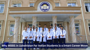MBBS in Uzbekistan for Indian Students – A Smart Choice for Future Doctors