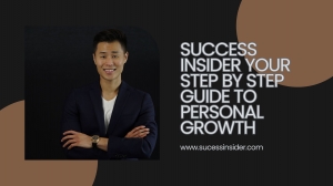 Success Insider Your Step by Step Guide to Personal Growth