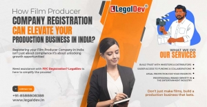 How Film Producer Company Registration Can Elevate Your Production Business in India