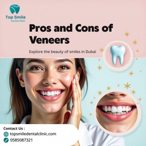 Pros and Cons of Veneers in Dubai – Get Expert Guidance at TopSmileDentalClinic