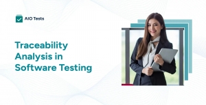 Traceability Analysis in Software Testing: Definition, Types & Benefits