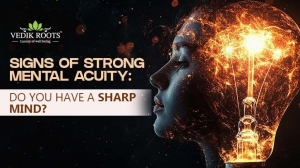 Signs of Strong Mental Acuity: Do You Have a Sharp Mind?
