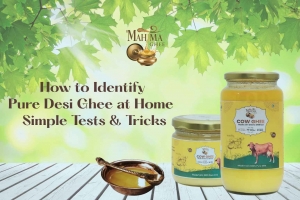 How to Identify Pure Desi Ghee at Home — Simple Tests & Tricks
