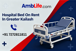 The Ultimate Guide to Hospital Bed Rental in Greater Kailash