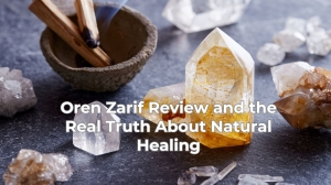 Oren Zarif Review and the Real Truth About Natural Healing