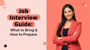 Job Interview Guide: What to Bring & How to Prepare