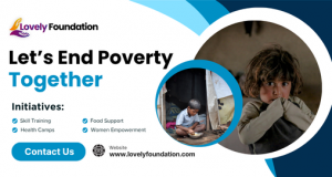 How Lovely Foundation is Helping Fight Poverty in Mohali