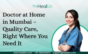 Doctor at Home in Mumbai – Quality Care, Right Where You Need It