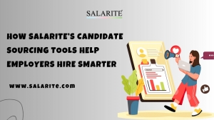How Salarite’s Candidate Sourcing Tools Help Employers Hire Smarter