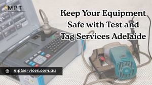 Keep Your Equipment Safe with Test and Tag Services Adelaide